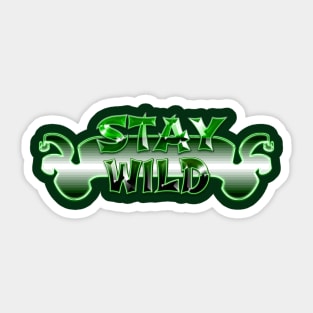 Stay wild Sticker